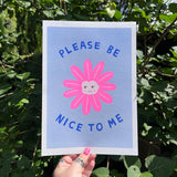 Please Be Nice To Me A4 Risograph Print